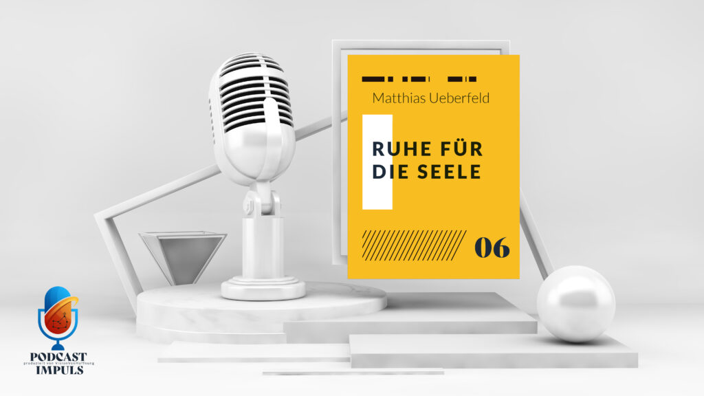 Ruhe für die Seele